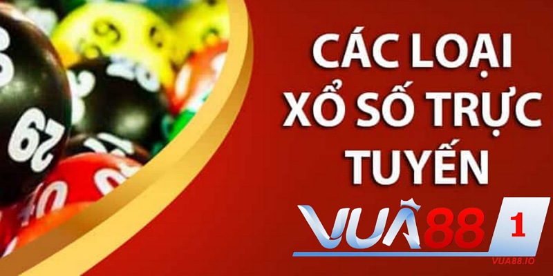 Những hình thức chơi xổ số thú vị có tại VUA88.